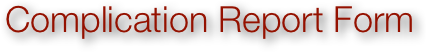  Complication Report Form